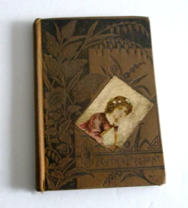 Vintage Rare 1881 Ruth's Present 1st Edition School Reader Herkimer NY  BC - Picture 1 of 9