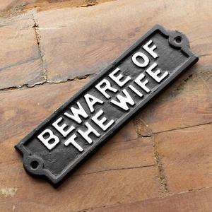 Cast Iron 'Beware of the Wife' Garden Wall Sign Funny Outdoor Gate Fence Plaque - Picture 1 of 4