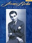 Irving Berlin Anthology 2nd Edition Piano Vocal Sheet Music NEW 000312493