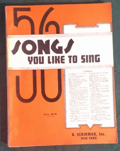 56 Songs You Like to Sing Schirmer Sheet Music Book 1937 Piano Vocal 200 pages - Picture 1 of 8