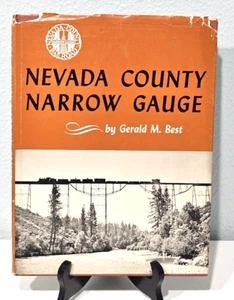 Nevada County Narrow Gauge Railroad Train Gerald Best HB/DJ 1965 1st Edition - Picture 1 of 5