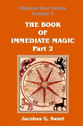 Jacobus G Swart The Book Of Immediate Magic - Part 2 (Poche)