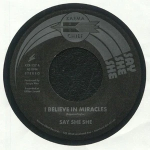 SAY SHE SHE - I Believe In Miracles - Vinyl (7") - Picture 1 of 1
