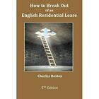 How to Break Out of an English Residential Lease - Paperback / softback NEW Fric