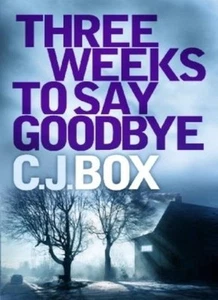 Three Weeks to Say Goodbye-C. J. Box, 9781848873186 - Picture 1 of 1