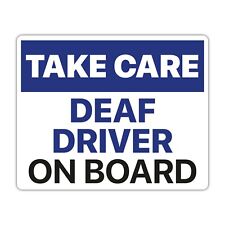 Take Care - Deaf Driver on Board Emergency/Safety Car Van Bike Sticker Decal