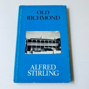Old Richmond by Alfred Stirling 1979 1st Edition Hardcover Melbourne History - Picture 1 of 15