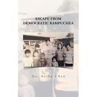 Escape From Democratic Kampuchea By Dr Seiha Chea Pape   Paperback New Dr Seiha