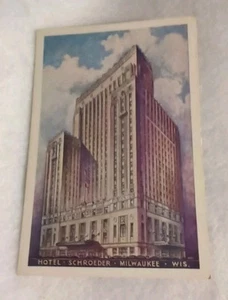 Hotel Schroeder The Pride Of Wisconsin Postcard - Picture 1 of 5