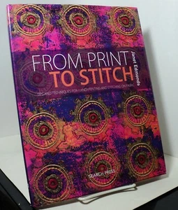 From Print to Stitch by Janet Edmonds - Hand-printing and stitching on fabric - Picture 1 of 2