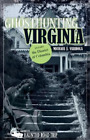 Michael J. Varhola Ghosthunting Virginia (Hardback) (Us Import)