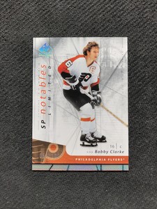 2006-07 UPPER DECK SP AUTHENTIC BOBBY CLARKE SP NOTABLES LIMITED #ed 54/100