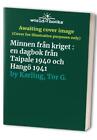 Minnen från kriget : en dagbok från..., Karling, Tor G.
