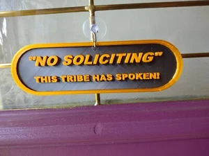 No Soliciting Door Sign, This Tribe Has Spoken! w/mini suction cup - Picture 1 of 3