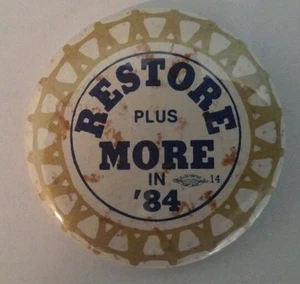 Collectible Restore Plus More in '84 Political Campaigns Election Pinback Button - Picture 1 of 2