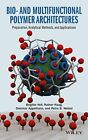 Bio- And Multifunctional Polymer Architectures:, Voit, Haag, Appelhans, Welz+=