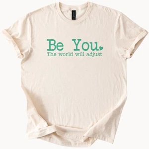Be You Adjust T Shirt Inspirational Graphic Tee Trendy Top - Picture 1 of 6