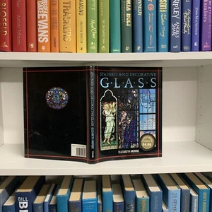 STAINED AND DECORATIVE GLASS., Morris, Elizabeth., Used; Very Good Book B43 - Imagen 1 de 5