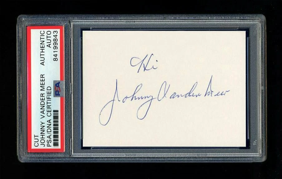 JOHNNY VANDER MEER SIGNED MINT CUT PSA/DNA AUTOGRAPHED CINCINNATI REDS HOF - Image 1 of 1