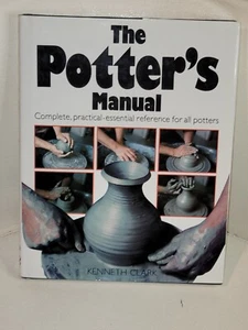 The Potter's Manual: Complete, Practical Essential Reference for All - Picture 1 of 6