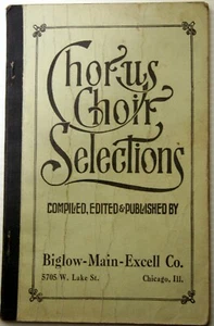 CHORUS CHOIR SELECTIONS Biglow-Main-Excell revival pentacost gospel song book - Picture 1 of 7