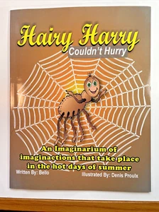 SIGNED Hairy Harry Couldn't Hurry by Bello Ilt by Denis Proulx 2011 PB - Picture 1 of 6