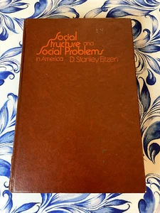 Social Structure and Social Problems in America, D. Stanley Eitzen, HB, Ex-Lib - Imagen 1 de 7