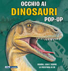 Occhio Ai Dinosauri. Libro Pop-Up Richard Dungworth Abracadabra 2022