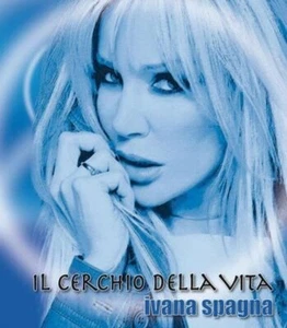 Audio Cd Ivana Spagna - Il Cerchio Della Vita - Foto 1 di 1