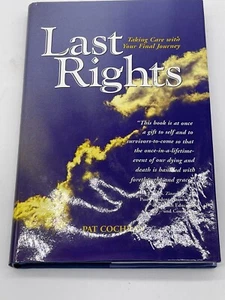 Last Rights: Taking Care of Your Final Journey (Capital Cares) Cochran, Pat Har - Picture 1 of 2