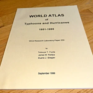 1999 WORLD ATLAS OF TYPHOONS AND HURRICANES 1951-1995 Tetsuya Fujita METEOROLOGY - Picture 1 of 18