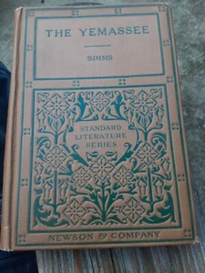 The Yemassee 1898 Simms Standard Literature Series Indian Tribe South Carolina - Picture 1 of 7