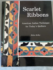 Scarlet Ribbons: American Indian Technique by Kelley Helen - VERY GOOD - Picture 1 of 2