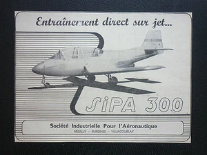 6/1955 PUB AVION SIPA 300 ENTRAINEMENT JET AIRCRAFT ORIGINAL FRENCH AD - Foto 1 di 1