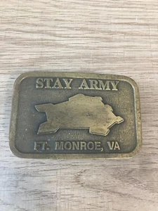 Vintage "Stay Army" Ft. Monroe VA Brass Belt Buckle - Picture 1 of 2