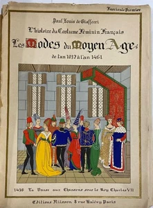 Die Geschichte des französischen Damenkostüms. Aus dem Jahr 1037 bis 1461. Paris-Vanves, 1922 - Bild 1 von 5