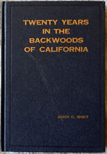 1923 John C. Shay:Twenty Years in The Backwoods of California 1st Edition HC/NJ
