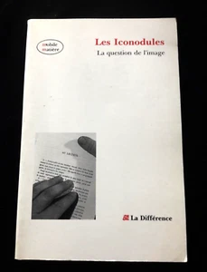 LES ICONODULES QUESTION DE L'IMAGE FRANCE/PHILOSOPHIE/RELIGION 100 - Foto 1 di 2