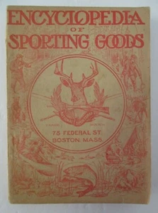 Early 1900s ENCYCLOPEDIA SPORTING GOODS, National Sportsman, Boston MA, Illus. - Picture 1 of 13
