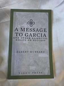 Un mensaje a García y otros ensayos esenciales sobre el éxito Elbert Hubbard - Imagen 1 de 3