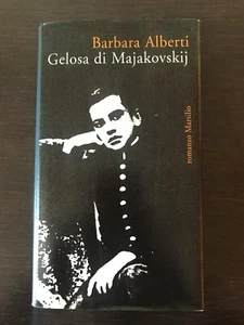 "GELOSA DI MAJAKOVSKIJ" BARBARA ALBERTI, MARSILIO - Picture 1 of 2
