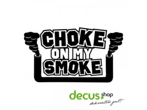 CHOKE ON MY SMOKE DUPLEX DIESEL L 1633 13x7 cm // Sticker JDM Aufkleber Frontsch - Picture 1 of 2