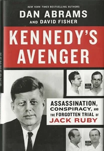 Kennedy's Avenger Jack Ruby By Dan Abrams SIGNED AUTOGRAHED New Hardcover w/DJ - Picture 1 of 3