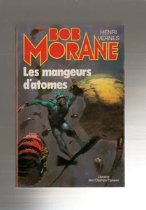 BOB MORANE   N°45    LES MANGEURS D'ATOMES     HENRI VERNES - Picture 1 of 3