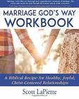 Marriage God's Way Workbook: A Bibl..., Lapierre, Scott