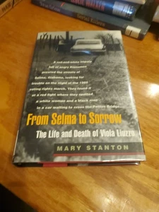 From Selma to Sorrow: Life and Death of Viola Liuzzo by Mary Stanton 1998 HCDJ - Picture 1 of 10