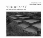 Edward R. Ranney Lucy R. Lippard The Huacas (Hardback)