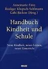 Handbuch Kindheit und Schule: Neue Kindheit, neue... | Buch | Zustand akzeptabel