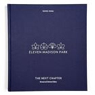 Eleven Madison Park: The Next Chapter, Revised and Unlimited Edition: [A Cook...
