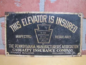 DIESER AUFZUG IST VERSICHERT PENNSYLVANIA HERSTELLER ASSN OPFER PHILA altes Schild - Bild 1 von 12